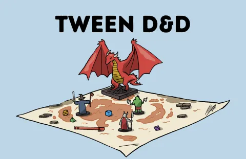 Tween D&D